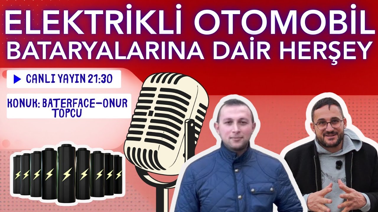 Elektrikli Araçların Kalbine İniyoruz: Batarya Teknolojileri | Yusuf Ceyhan & Onur Topcu (Baterface)