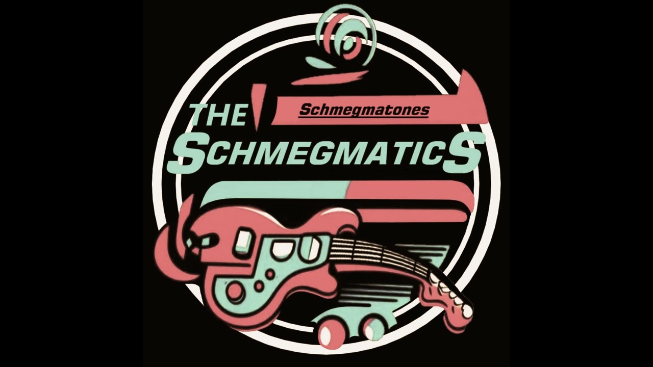 I Know You - The Schmegmatics