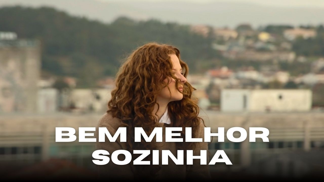 Ana Vinha - Bem Melhor Sozinha (Vídeo Oficial)