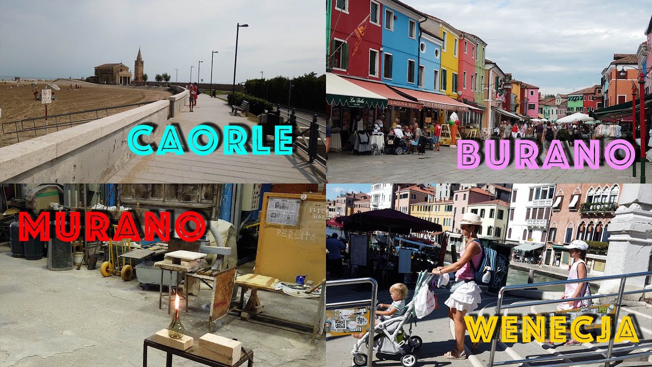 Odwiedzamy nasze ulubione Caorle, Wenecję oraz nowe miejsca: Burano i Murano