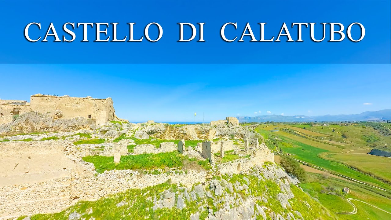 Il Castello di Calatubo ad Alcamo - Un Viaggio nella Storia