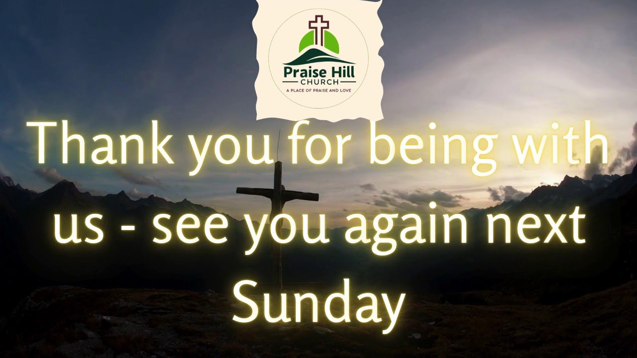 Praise Hill Church (22/02/2026)