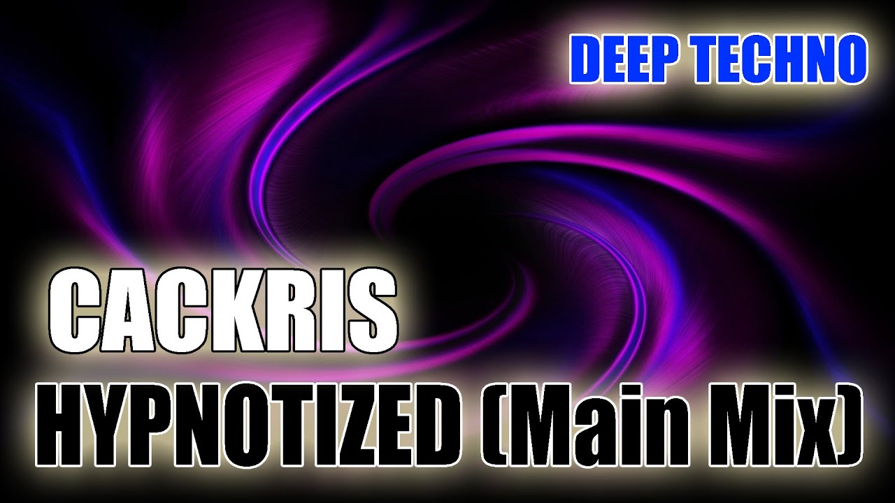 Cackris - Hypnotized (Main Mix)