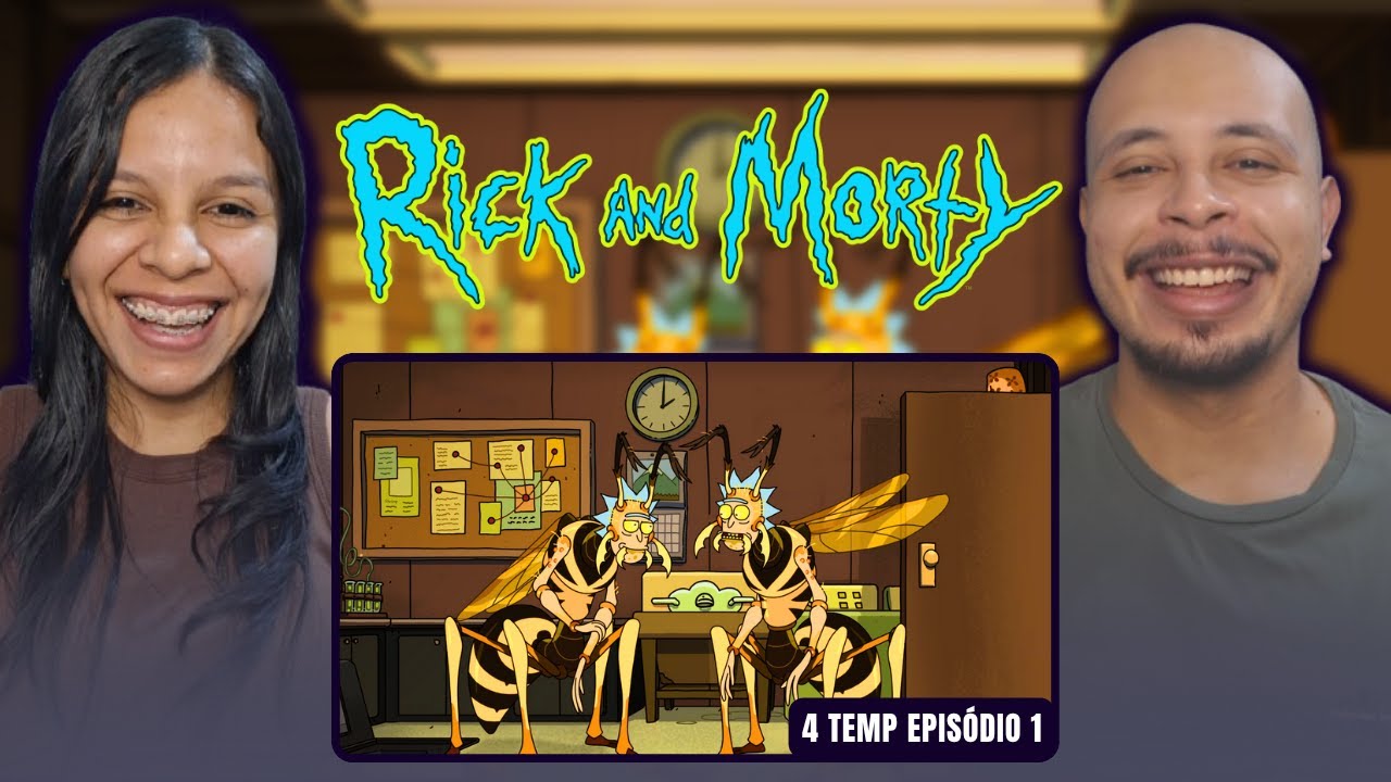 RICK AND MORTY 4T: RICK E MORTY VOLTARAM COM TUDO! | Casal React: Episódio 1