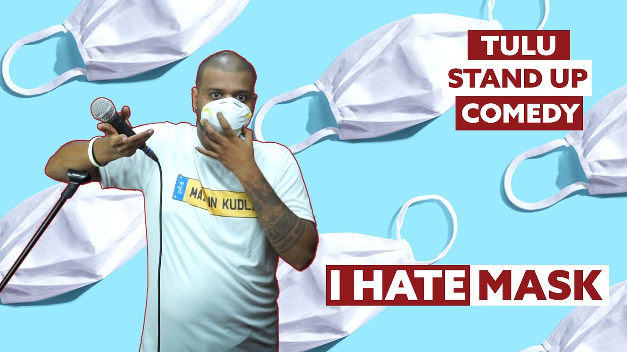 I Hate Mask | Tulu Standup Comedy | One Man Show