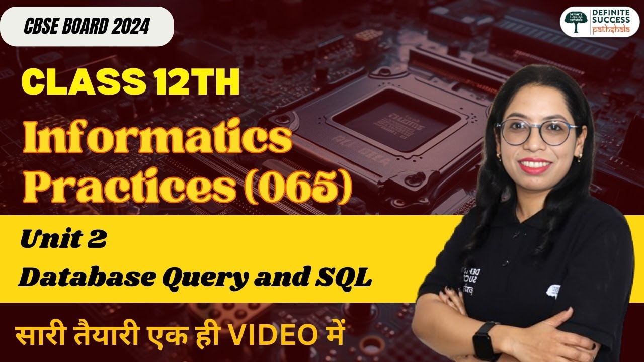 🖥️ Class 12th IP | Unit 2: Database Query Using SQL - One Shot Revision | CBSE/NCERT 2025 🚀