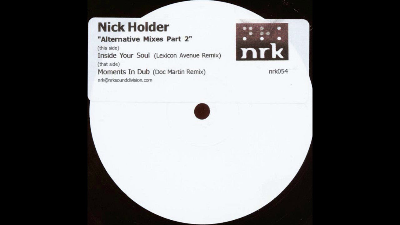 Nick Holder ‎– Inside Your Soul (Lexicon Avenue Remix) [HD]