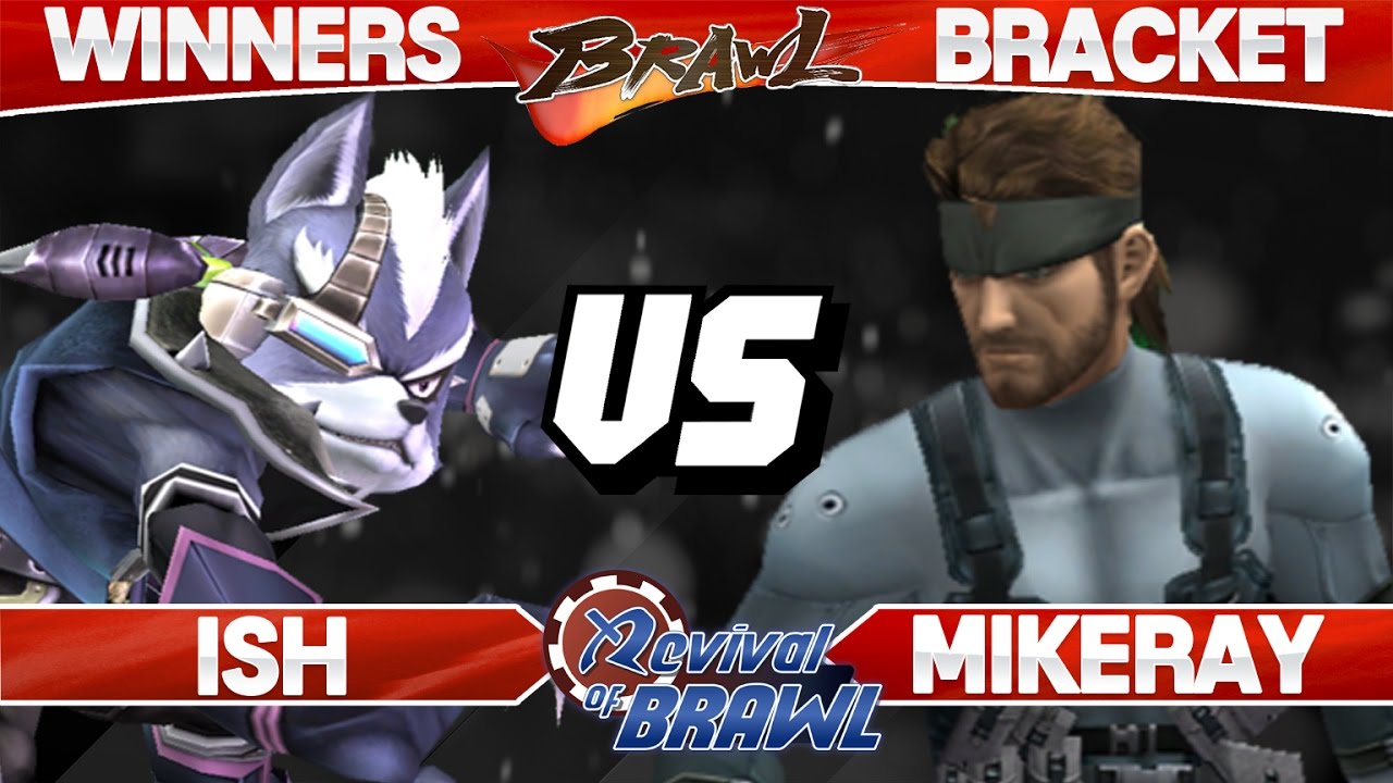 Revival of Brawl - Ish (Wolf) vs MikeRay (Snake) - SSBB Winners - Smash Brawl