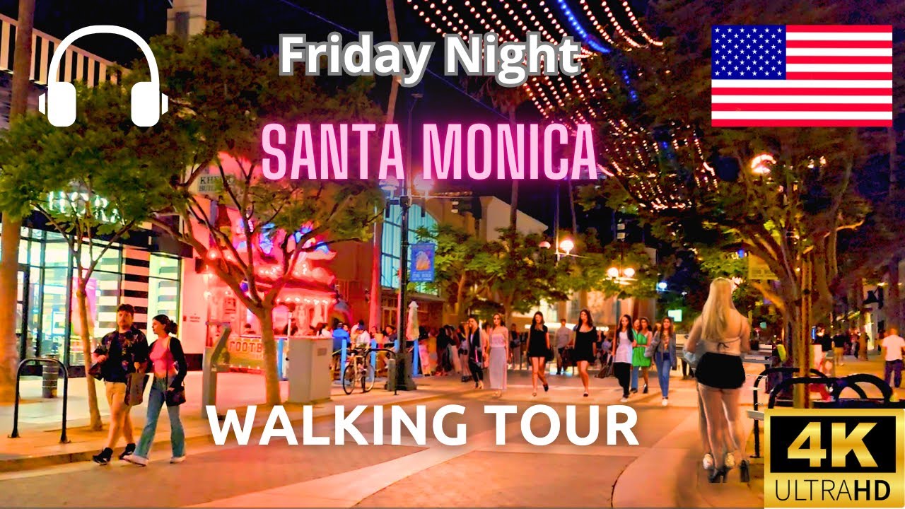 [4K] Santa Monica Downtown Friday Night, Nightlife Walking Tour, CA USA