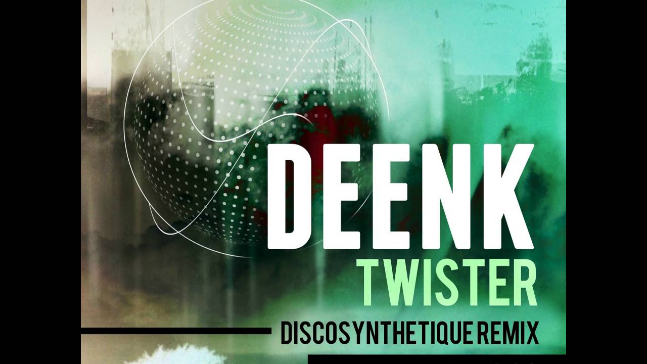 DEENK: Twister (Discosynthetique Remix)