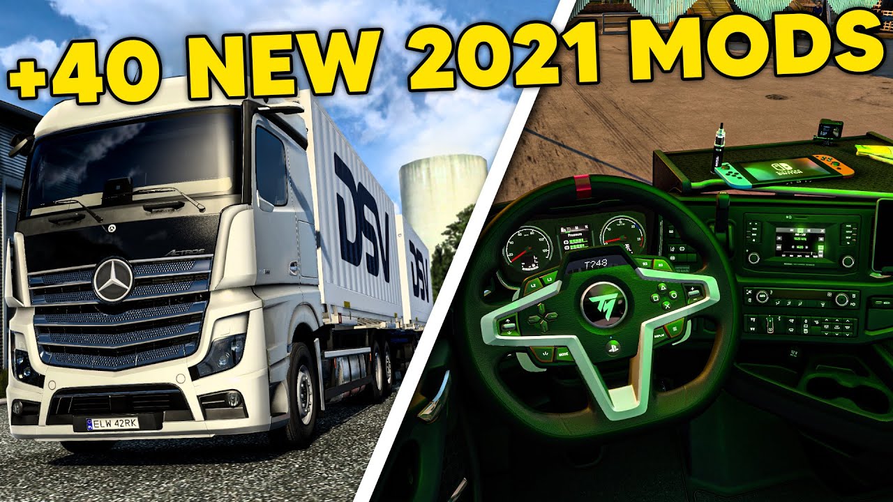 40+ NEW MODS Released in ETS2 in 2021