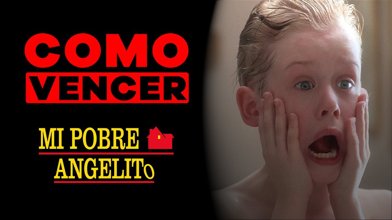 COMO VENCER: MI POBRE ANGELITO