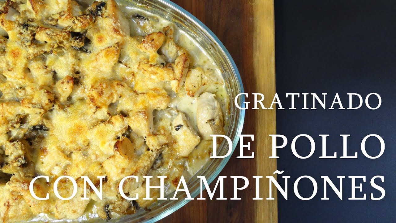 Gratinado de pollo con champiñoñes.