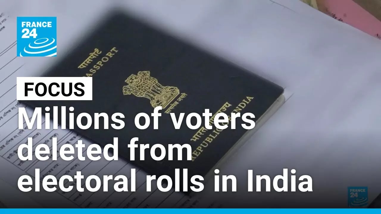 Indian Muslims say they're being targeted as millions of voters deleted from rolls &bull; FRANCE 24