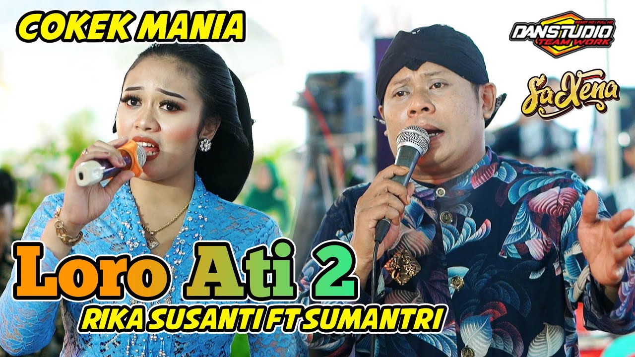 DUET GAYENG - RIKA SUSANTI FT SUMANTRI - COKEK LORO ATI 2 - NEW SAXENA - DanstudioHD