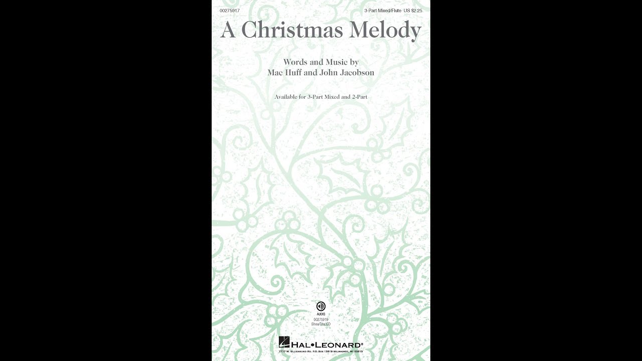 A Christmas Melody (3-Part Mixed Choir) - by Mac Huff and John Jacobson