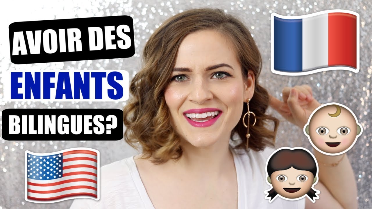 ELEVER SES ENFANTS BILINGUES | Est-ce que ça marche réellement?