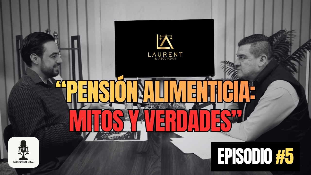 EP 5: Pensión alimenticia, Mitos y verdades