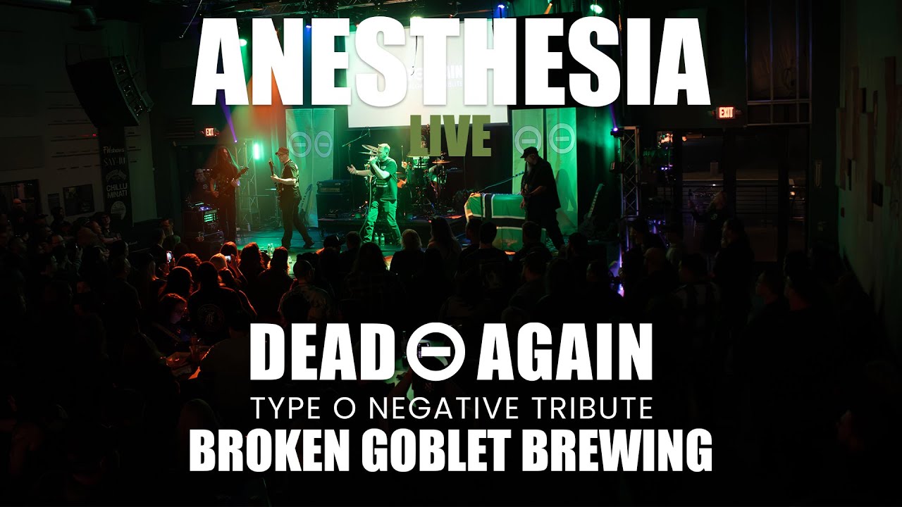 Dead Again - Anesthesia (Live Type O Negative Tribute 2024) | Broken Goblet Brewing
