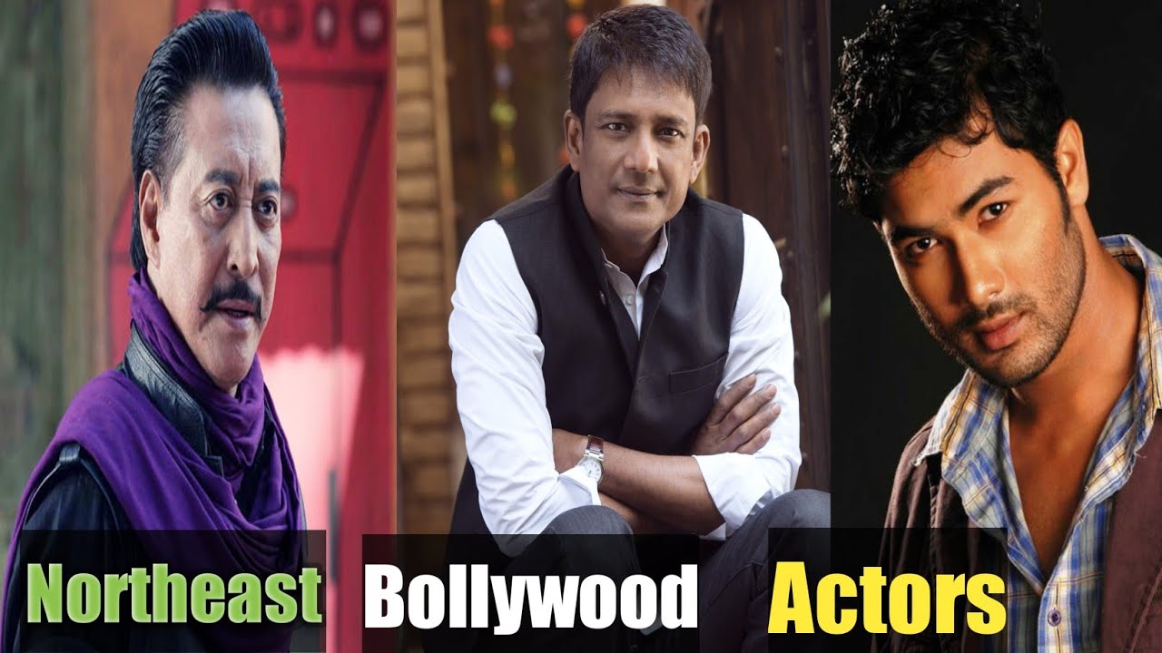 Top 6 Bollywood Actors From North East