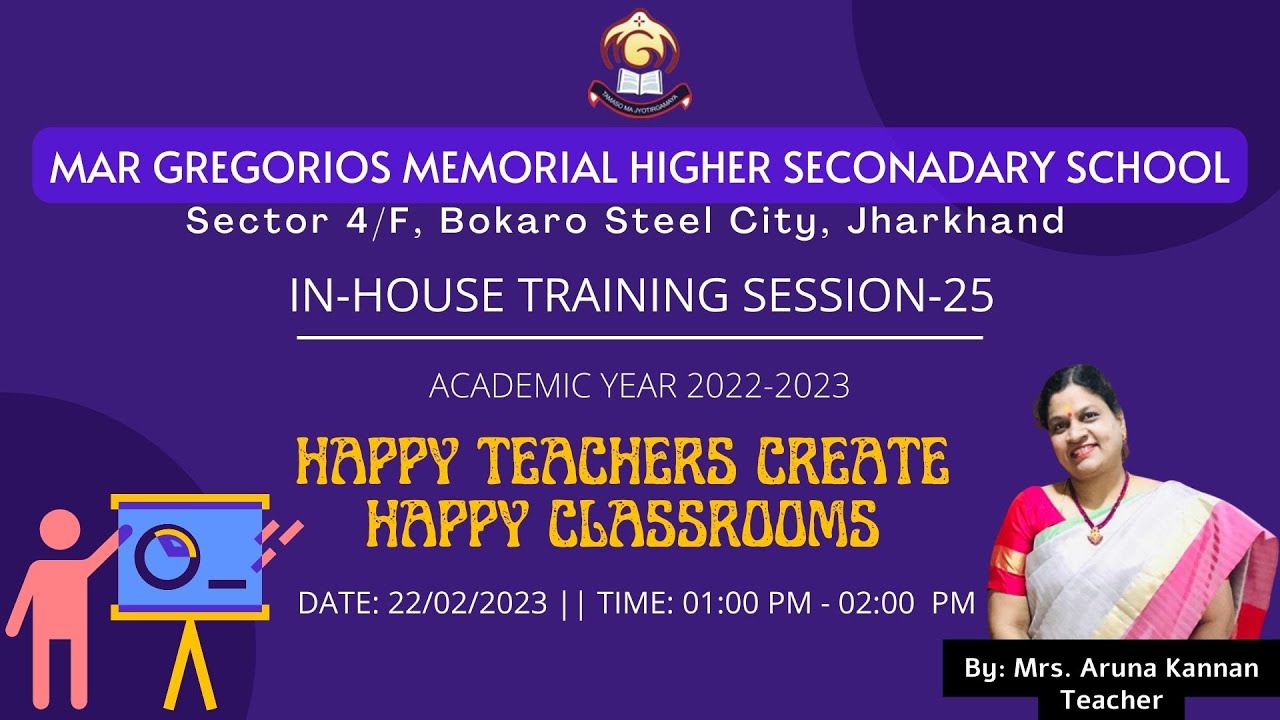 In-House Training-25 | Happy Teachers Create Happy Classrooms| Date:22/02/2023 | by Mrs.Aruna Kannan
