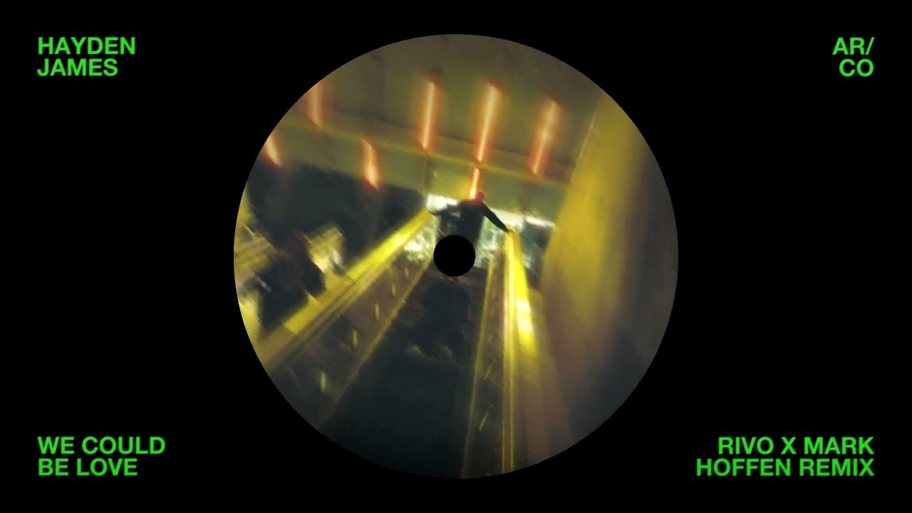 Hayden James & AR/CO - We Could Love (Rivo & Mark Hoffen Extended Remix)