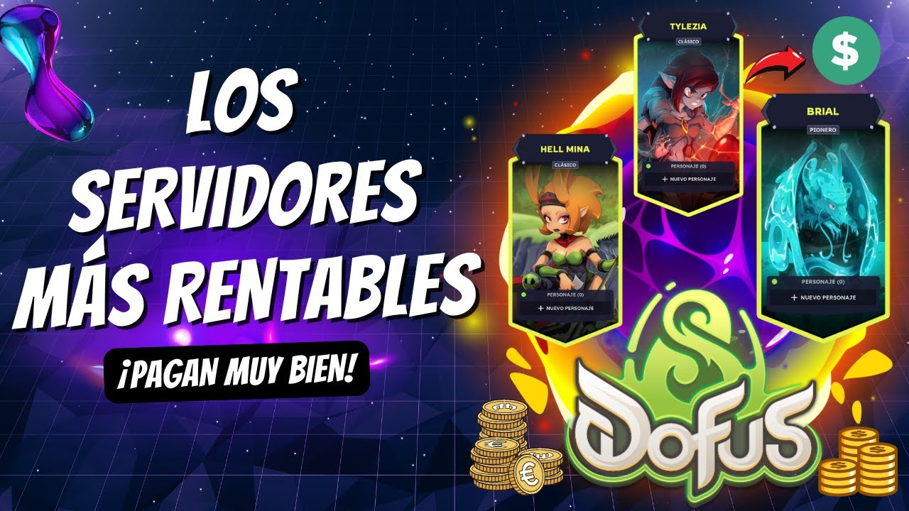 💥SERVIDORES QUE M&Aacute;S PAGAN EN DOFUS. ESCOGE EL MEJOR💥