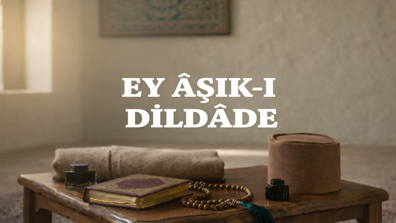 Ey Âşık-ı Dildâde | Sadık Efendi | Sufi Anatolian Folk 
