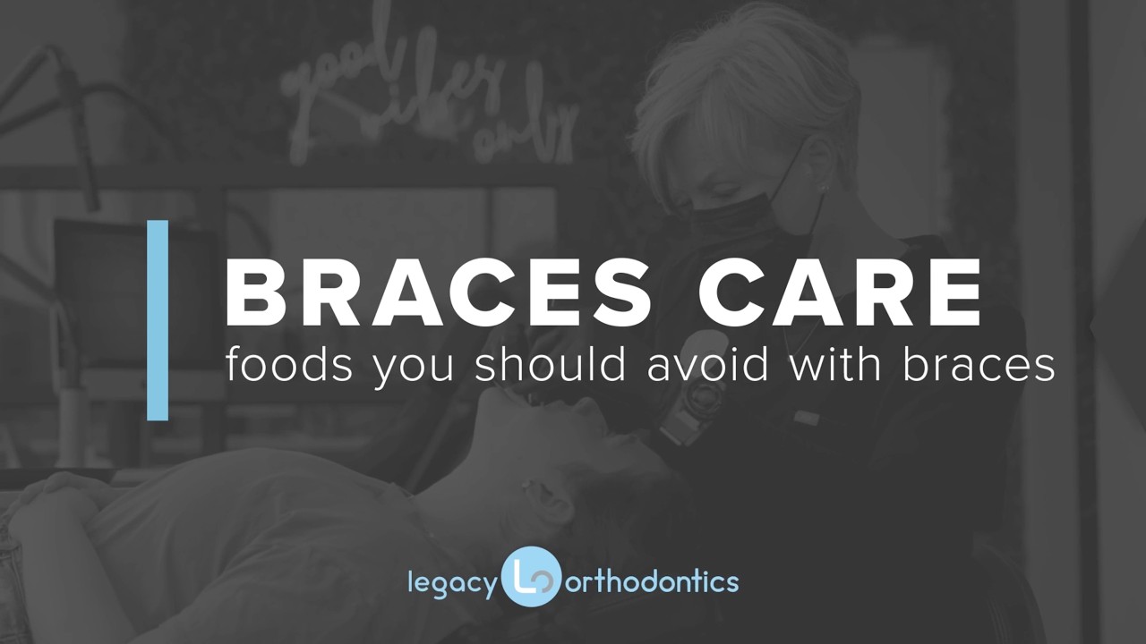 Legacy Orthodontics | Foods to Avoid