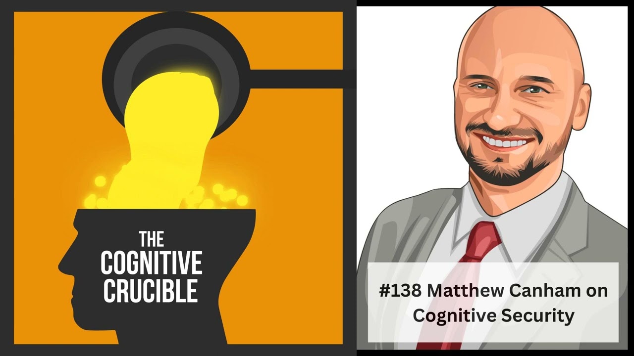 #138 Matthew Canham on Cognitive Security