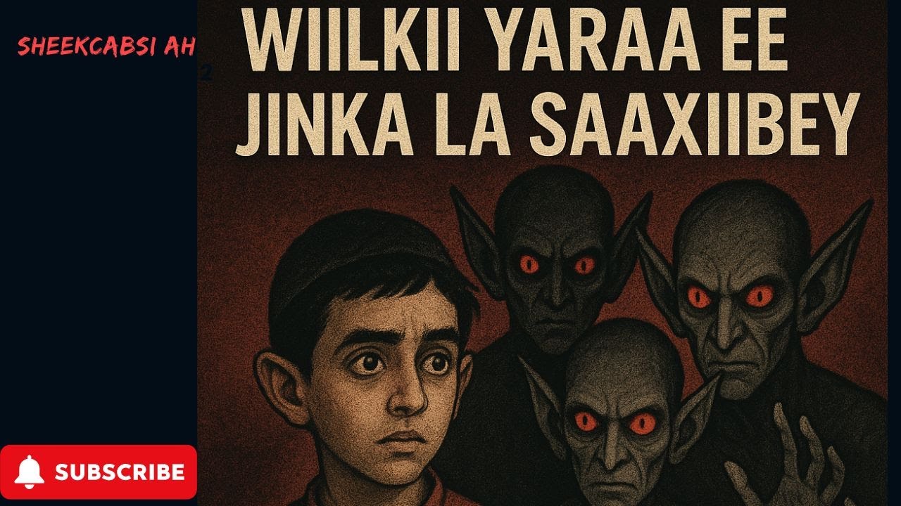 🎬 Wiilkii Yaraa ee Jinka La Saaxiibey 👻 | Sheeko Cajiib ah oo Qiiro Leh
