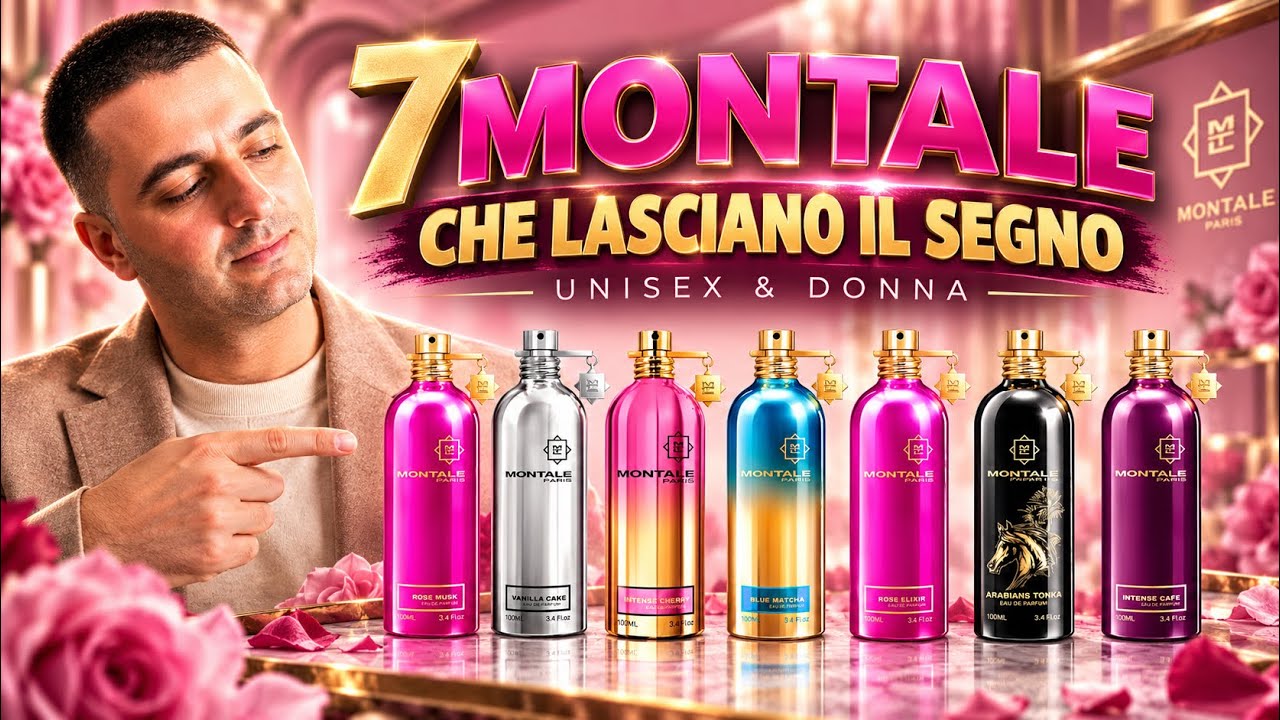 7 migliori profumi  Montale unisex e/o da donna + una NOVITA'