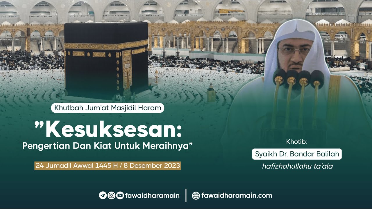 Khutbah Jum'at Masjidil Haram 24 Jumadil Awwal 1445 H -  Syaikh Bandar Balilah