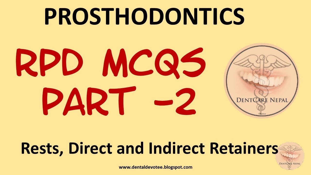 MCQs on Rests, Direct and Indirect Retainers -  RPD - Prosthodontics - Part 2