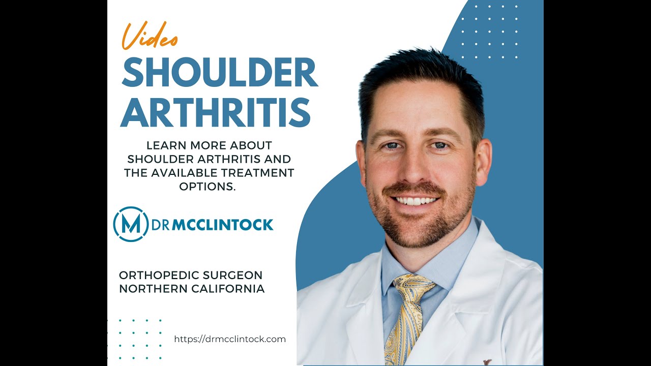 Arthritis in the Shoulder | California Shoulder Doctor - Kyle McClintock, DO