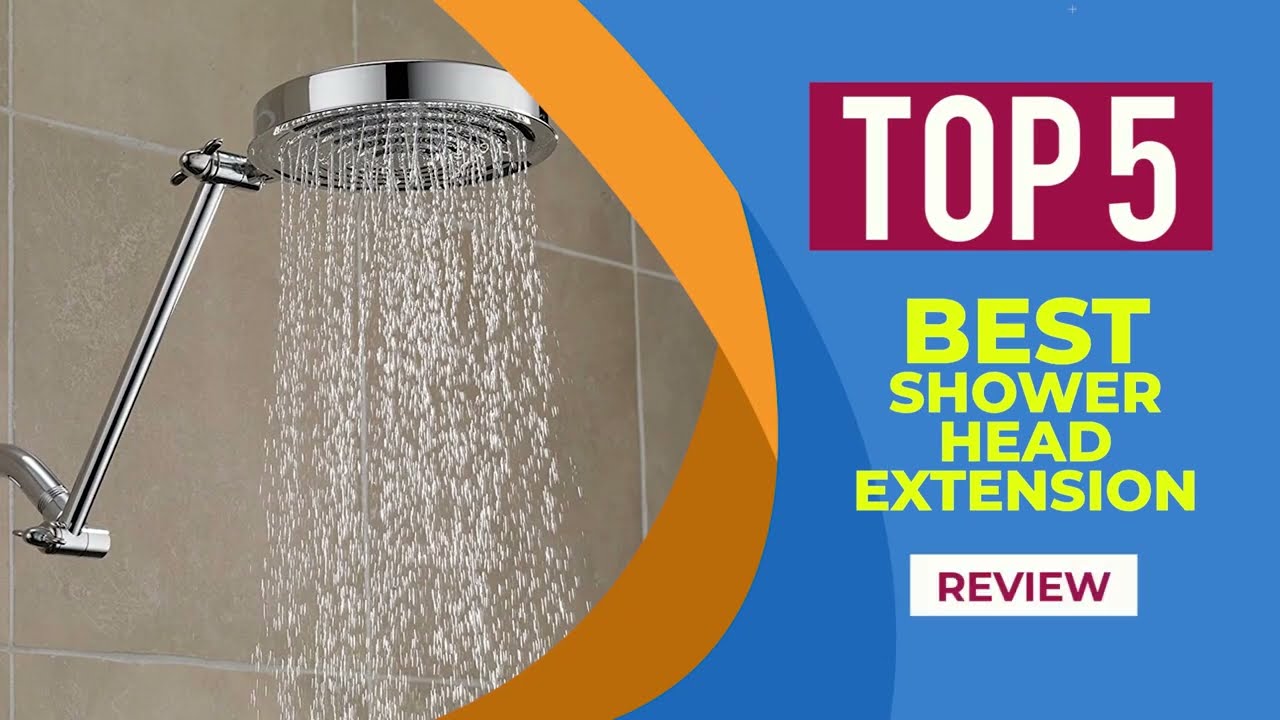 The 5 Best Shower Head Extension in 2025 (Reviews) - Best Shower Head Extensions for Aging-in-Place