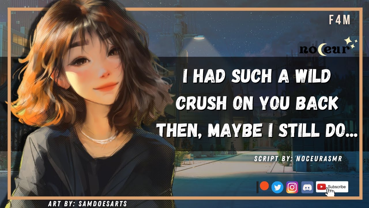 🎧 Reuniting With Your Old Crush (Friends to Lovers) (Confession) 【F4M】