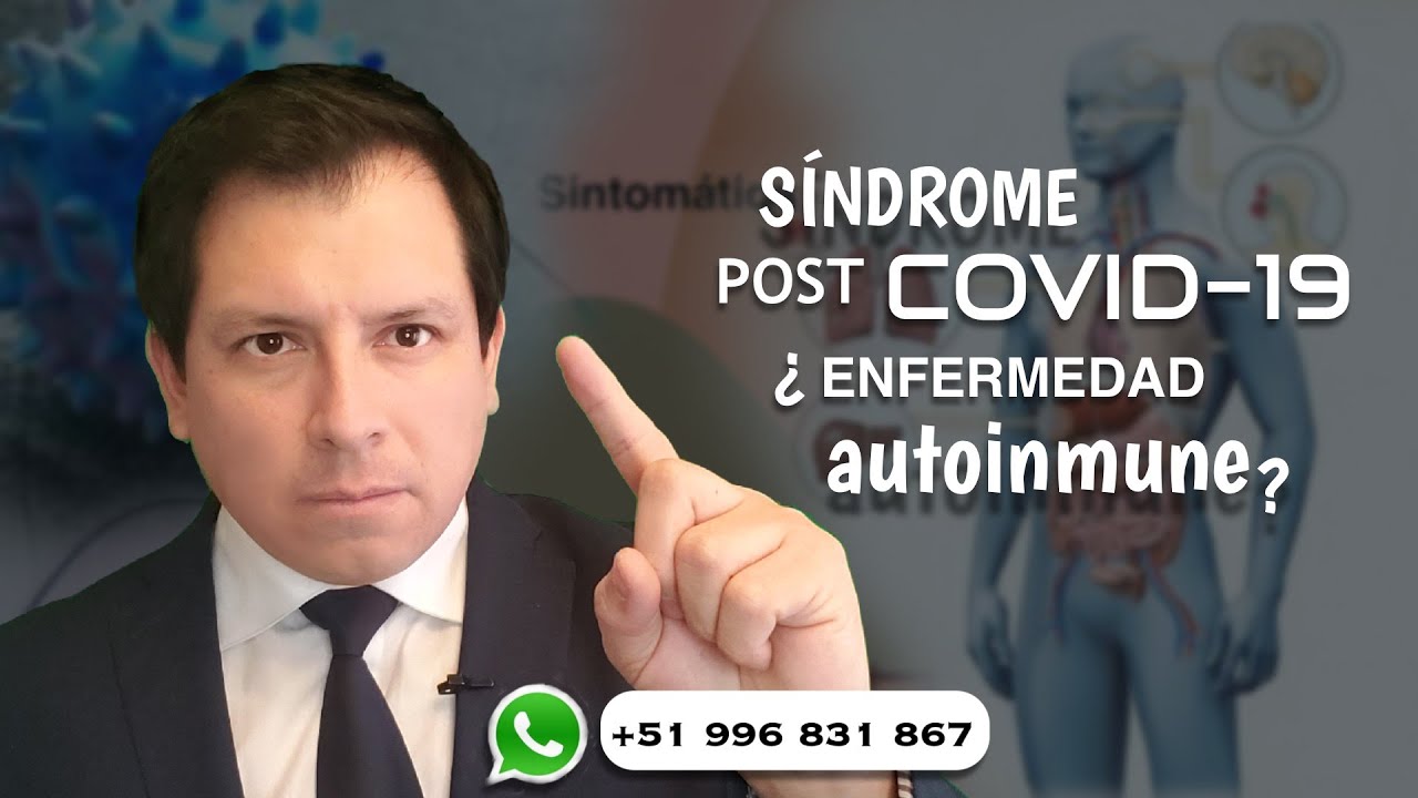 ¿SÍNDROME POST COVID UNA ENFERMEDAD AUTOINMUNE?