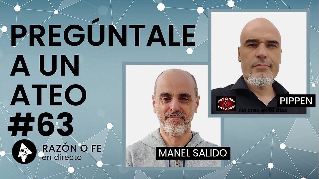 Preg&uacute;ntale a un ateo #63 | Con Manel y Pippen
