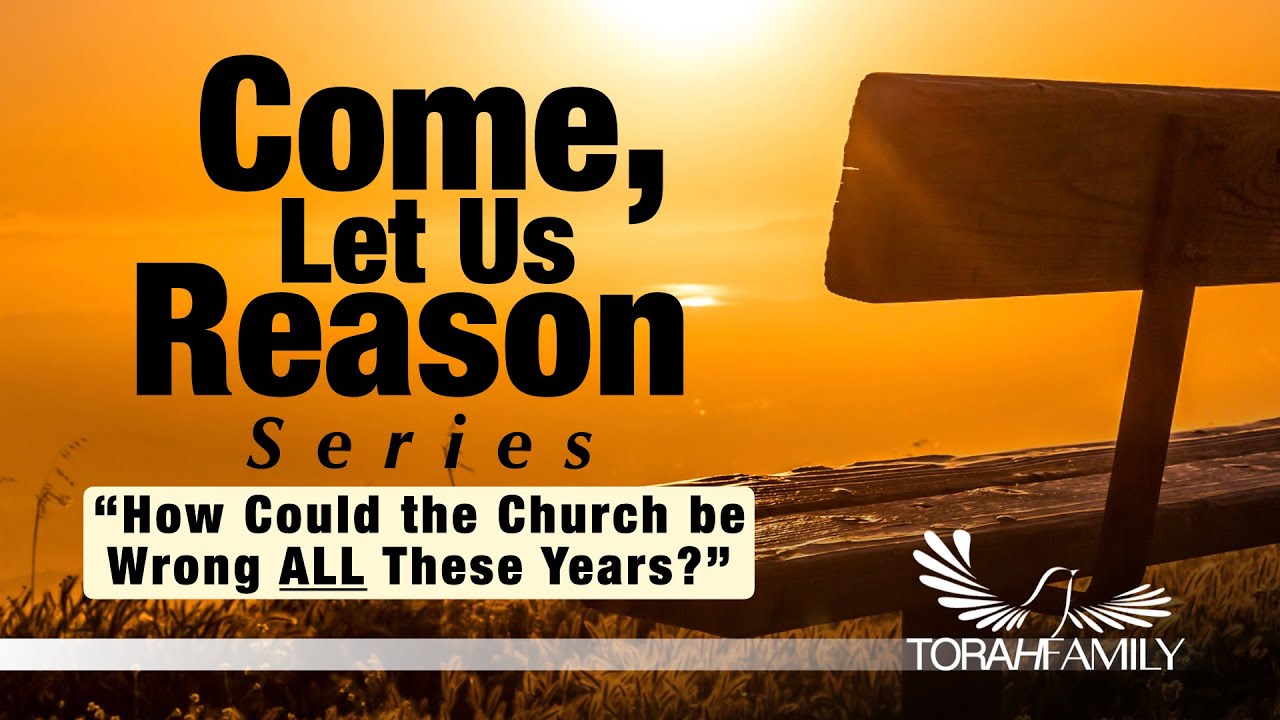 How Could the Church be Wrong ALL These Years?
