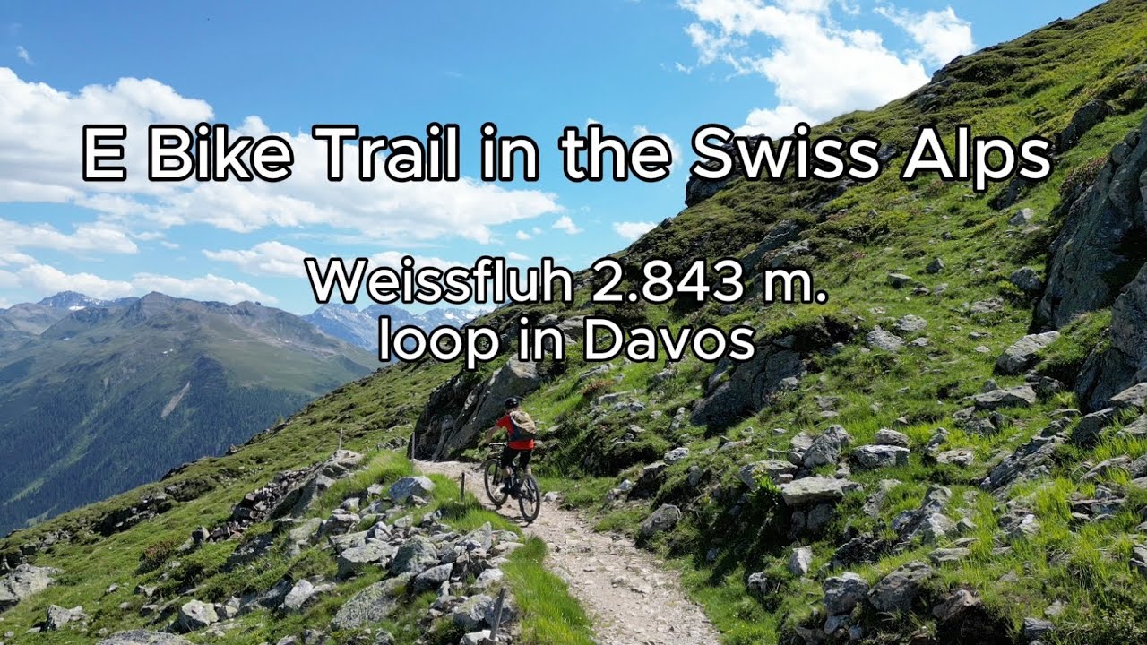E Bike Trails Swiss Alps in Davos Klosters