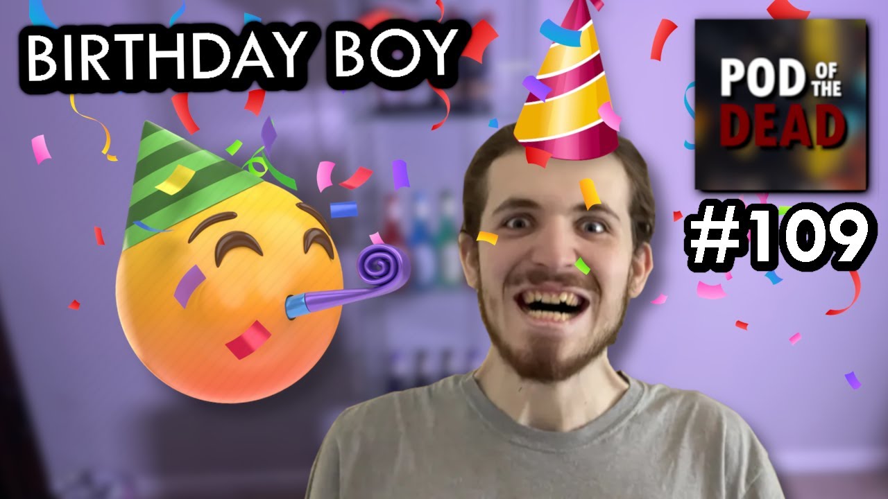 IT'S JACKS BIRTHDAY - Zombies Podcast Episode 109