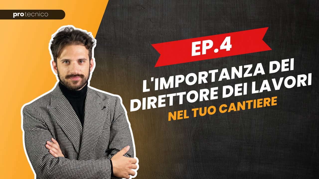 L'importanza del direttore dei lavori nel tuo cantiere | Come ristrutturare partendo da zero |  EP.4