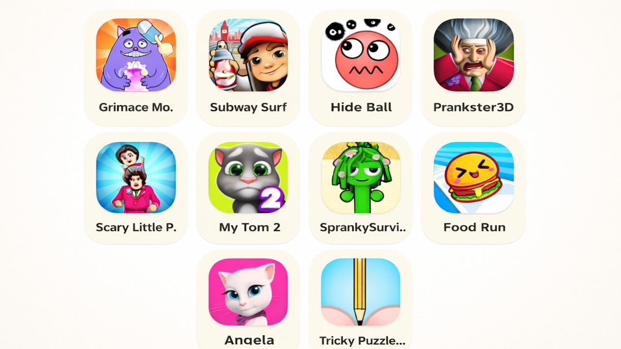 Talking Tom, Grimace Monster Scary Survival, Hide Ball, Spranky Survival, Angela, Tricky Puzzle