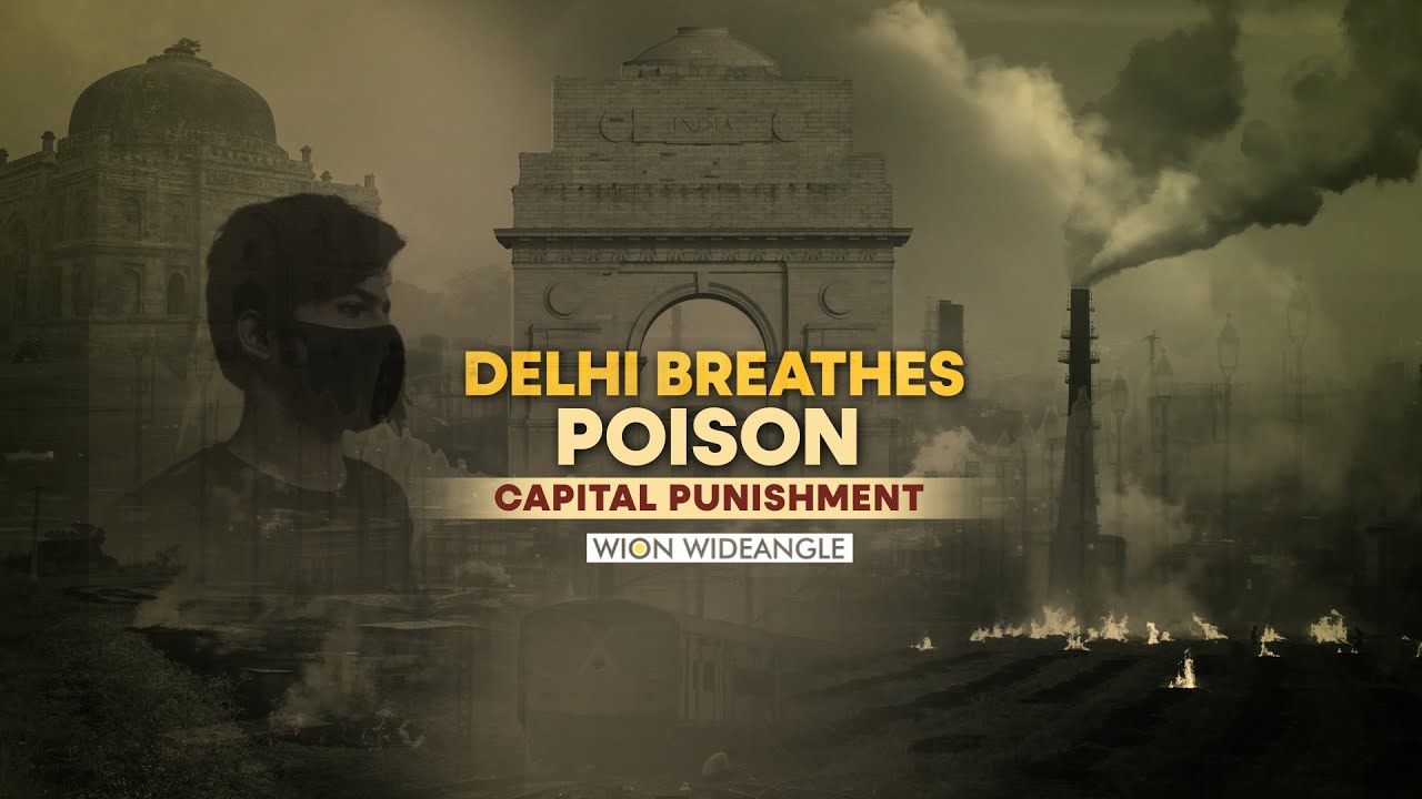 Delhi Air Pollution Crisis: Delhi Breathes Poison: Capital Punishment | WION Wideangle