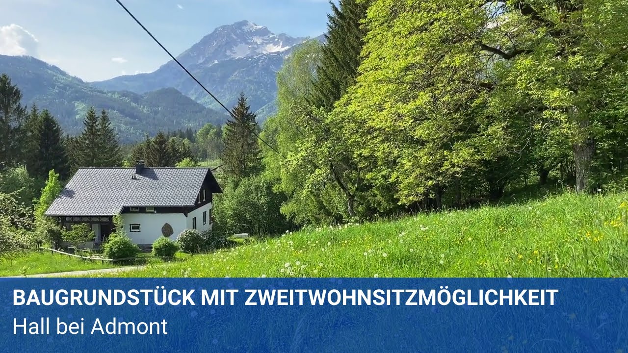 Herrliches Baugrundst&uuml;ck mit Zweitwohnsitzm&ouml;glichkeit in Hall bei Admont