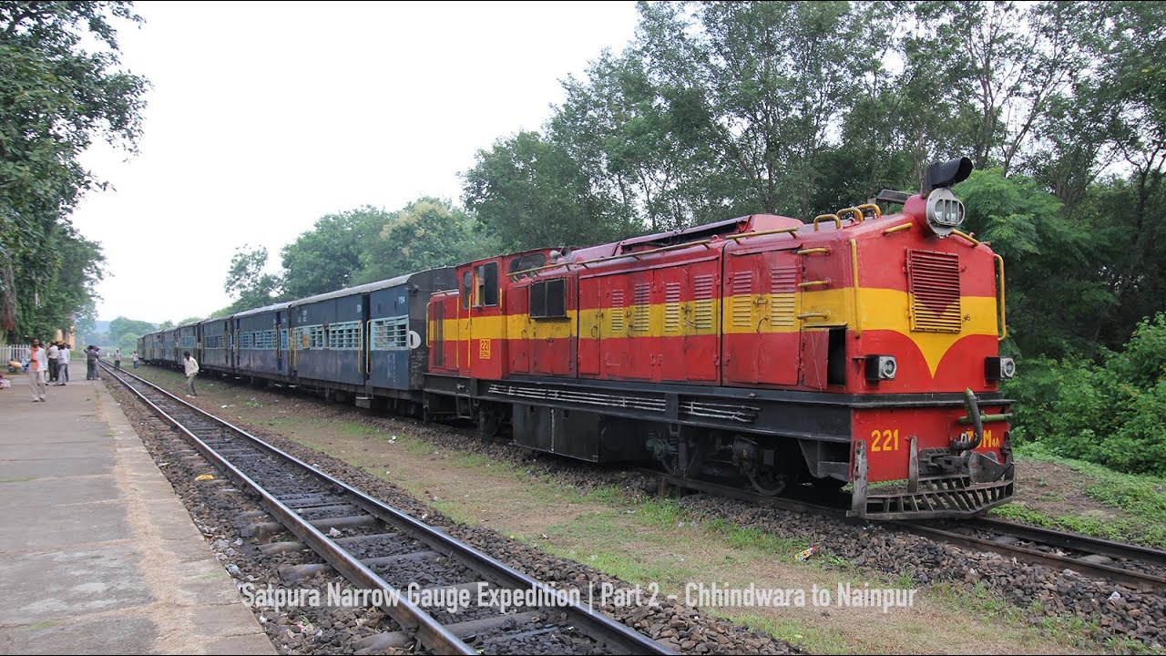 Indian Railways | Satpura Narrow Gauge Expedition | Part 2 - Chhindwara to Nainpur