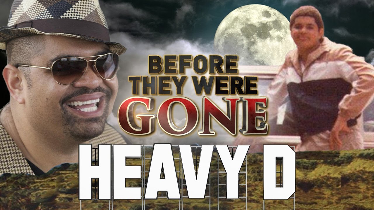 HEAVY D - Before They Were GONE - БИОГРАФИЯ