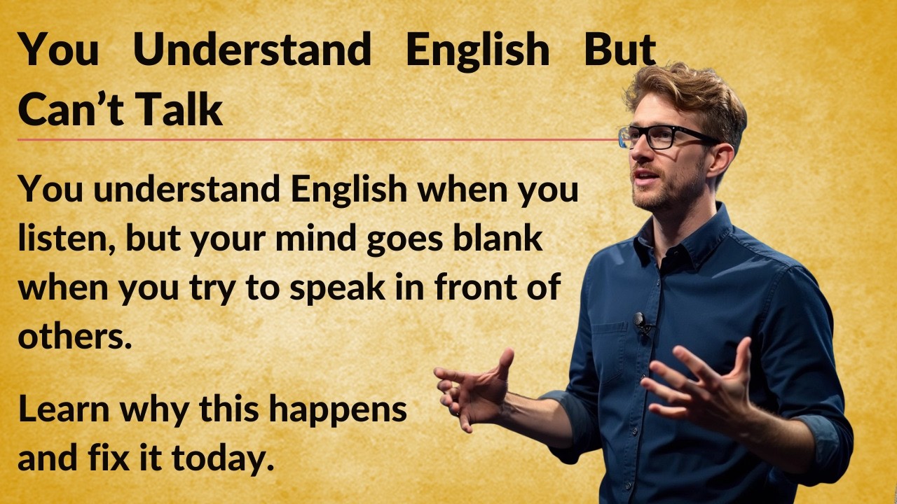 Why You Understand English But Can’t Talk || Graded Reader || Improve Your English