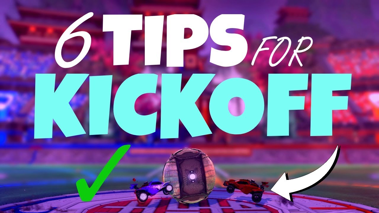 6 Tips To Win EVERY Kickoff in Rocket League